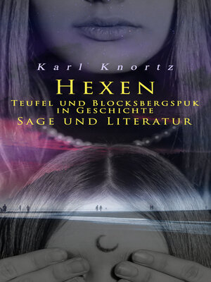 cover image of Hexen, Teufel und Blocksbergspuk in Geschichte, Sage und Literatur